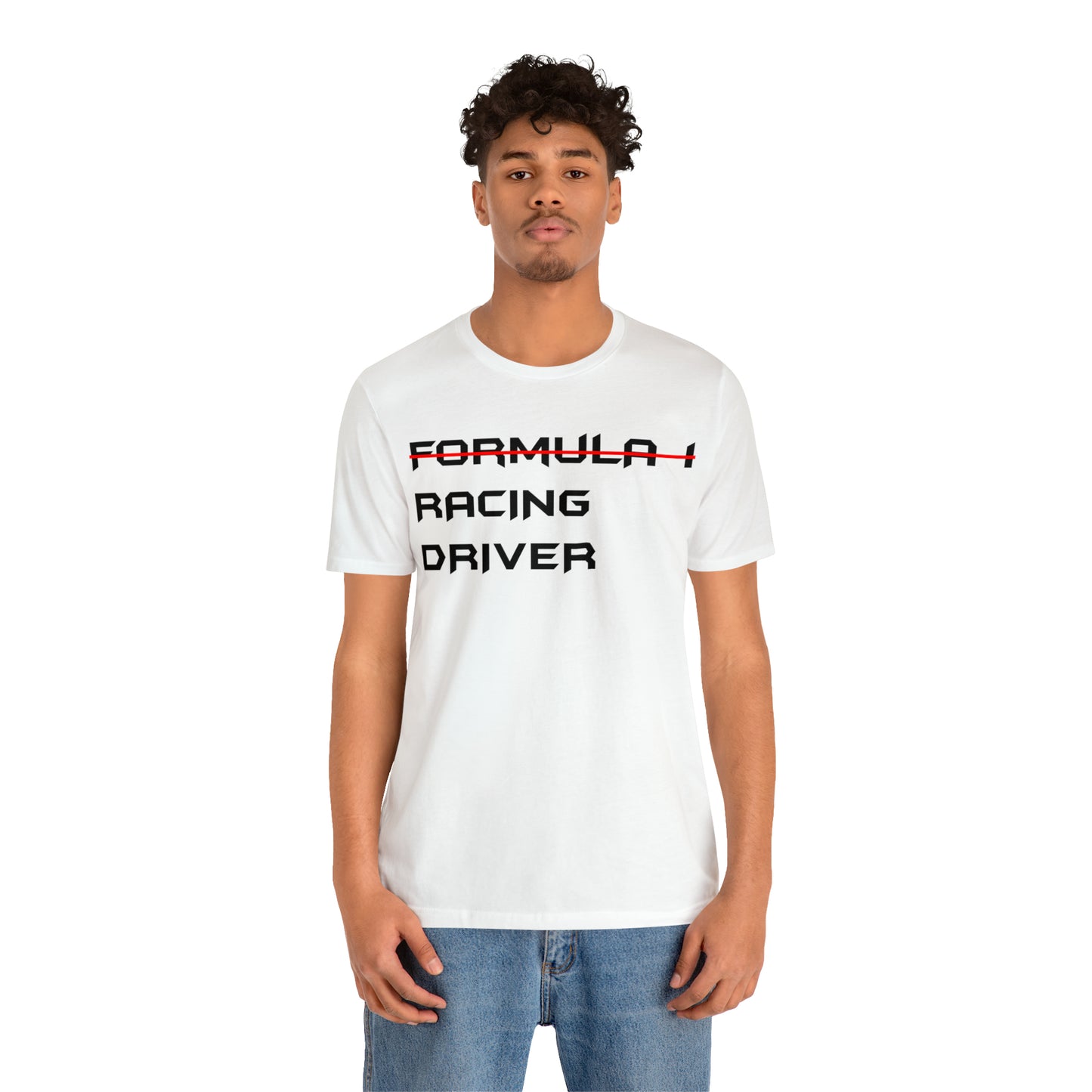 Non Formula 1 Racing Driver T-Shirt