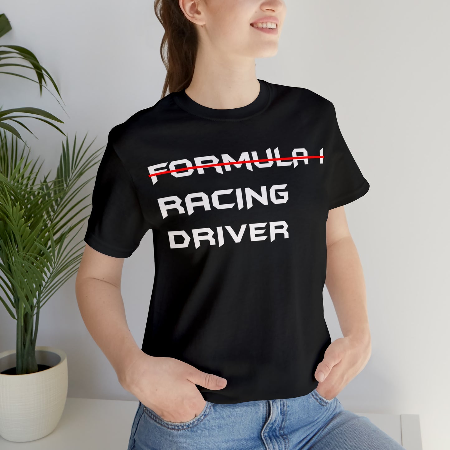 Non Formula 1 Racing Driver T-Shirt